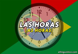 Las Horas en Portugués – Cómo decir la hora en portugués