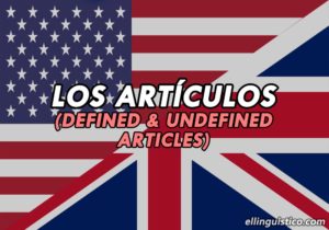 Los artículos definidos e indefinidos en inglés