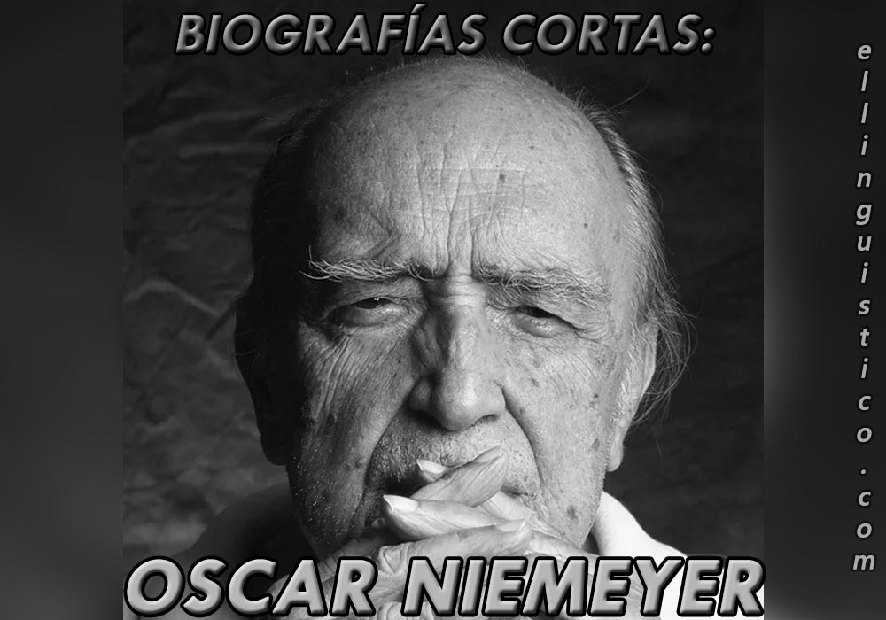 Biografía corta de Oscar Niemeyer
