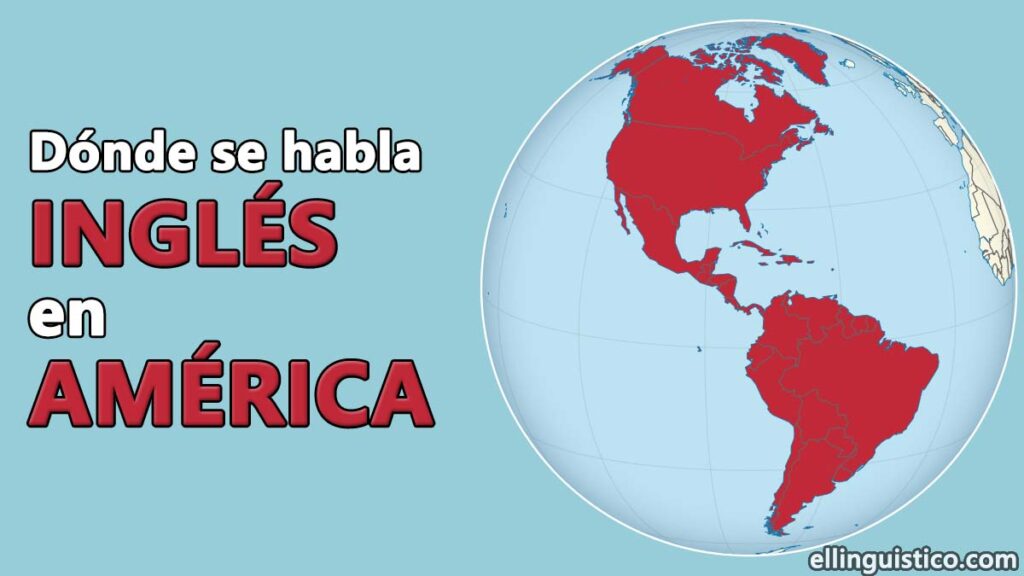 Países y regiones donde se habla inglés El Lingüístico Países y regiones donde se habla inglés El Lingüístico