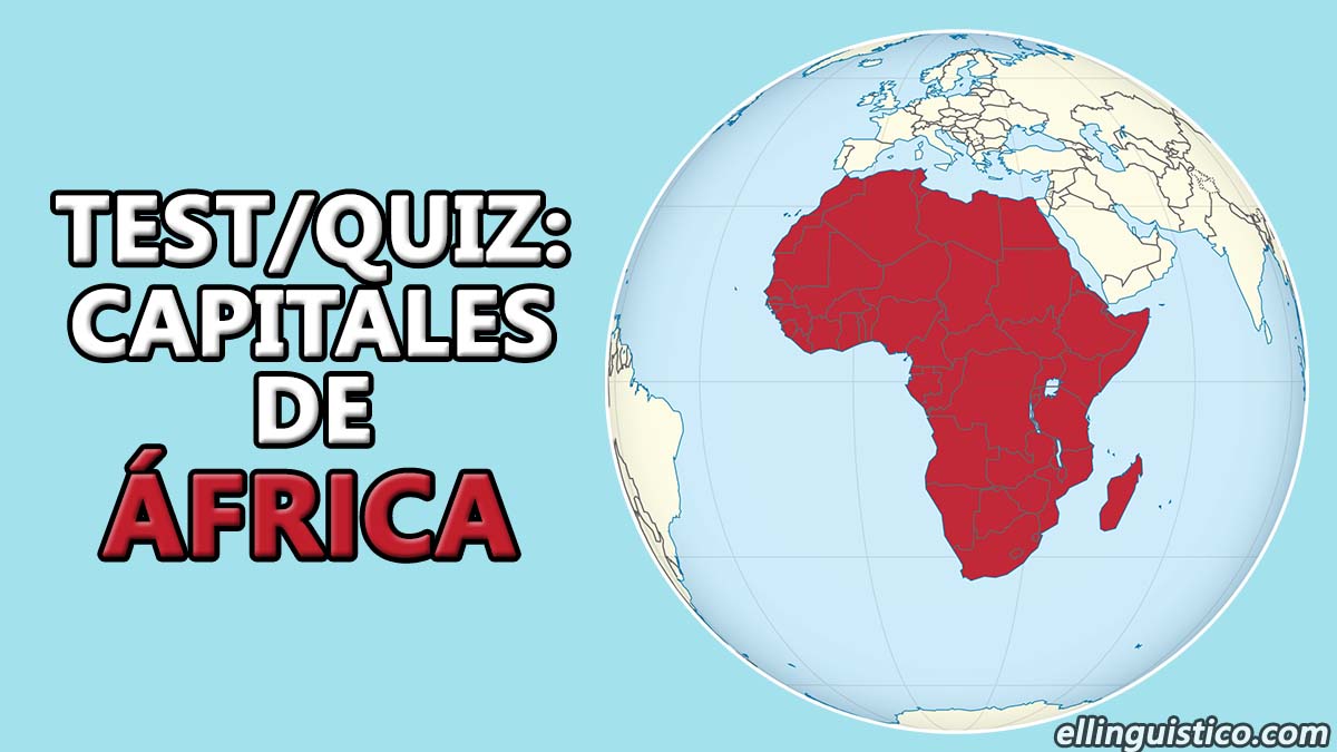 [QUIZ/Test] Capitales de los países de África