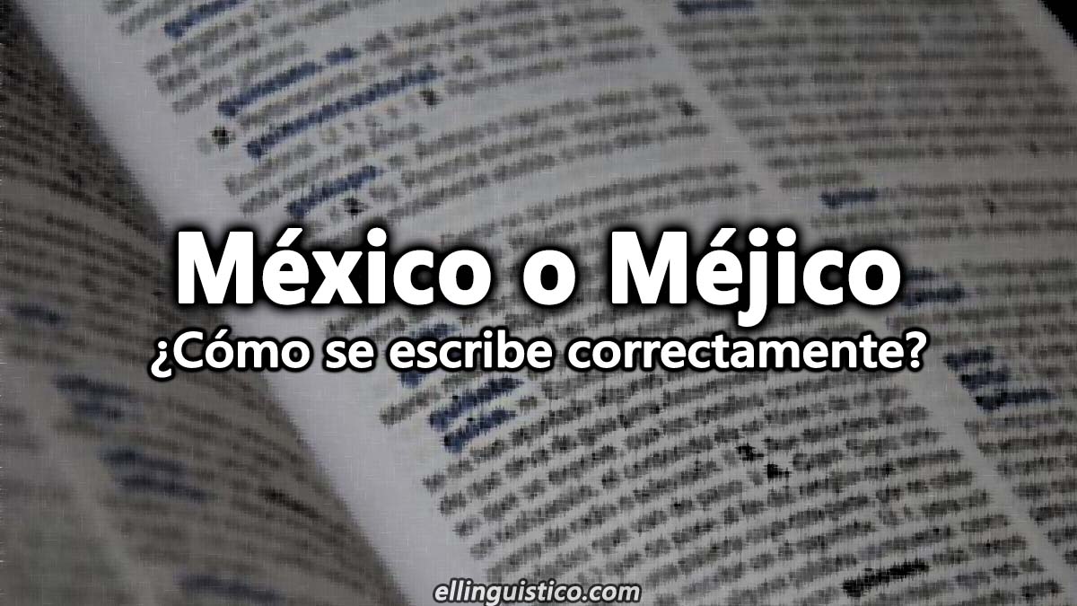 México o Méjico ¿Cómo se escribe correctamente?